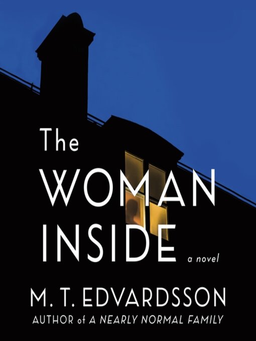 Title details for The Woman Inside by M. T. Edvardsson - Available